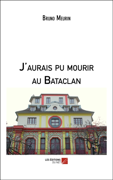 Image de J'aurais pu mourir au Bataclan