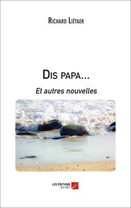 Picture of Dis papa... Et autres nouvelles