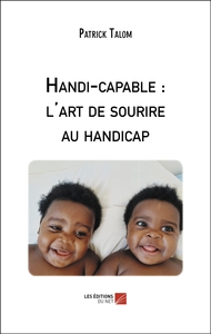 Image de Handi-capable : l'art de sourire au handicap