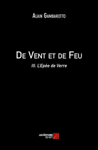 Picture of De Vent et de Feu - III. L'Epée de Verre