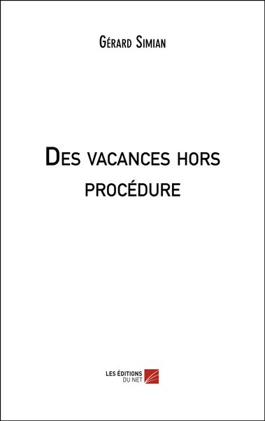 Image de Des vacances hors procédure
