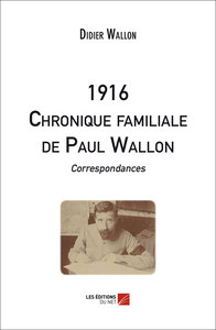 Image de 1916 - Chronique familiale de Paul Wallon - Correspondances