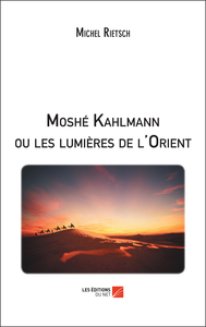 Picture of Moshé Kahlmann ou les lumières de l'Orient