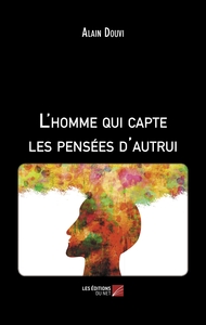 Picture of L'homme qui capte les pensées d'autrui