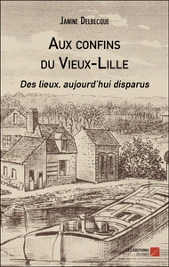 Image de Aux confins du Vieux-Lille