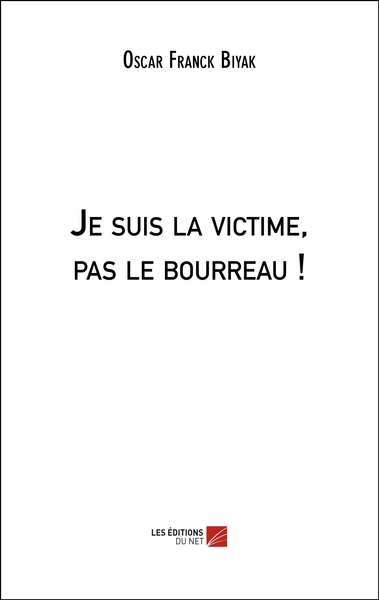 Image de Je suis la victime, pas le bourreau !