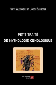 Image de Petit traité de mythologie oenologique
