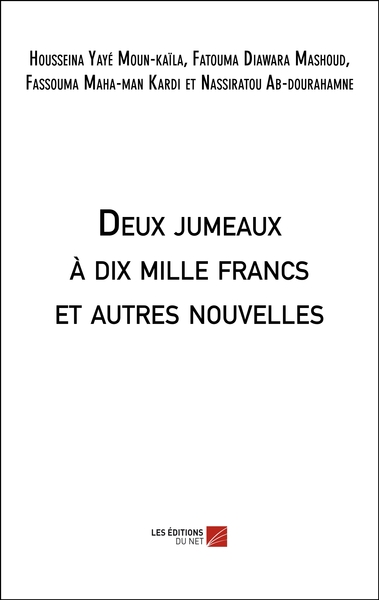 Image de Deux jumeaux à dix mille francs et autres nouvelles