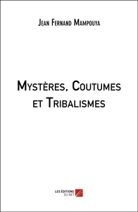 Picture of Mystères, Coutumes et Tribalismes