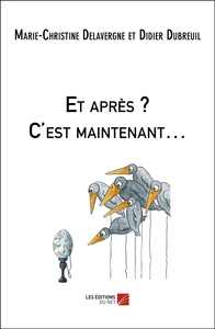 Image de Et après ? C'est maintenant…