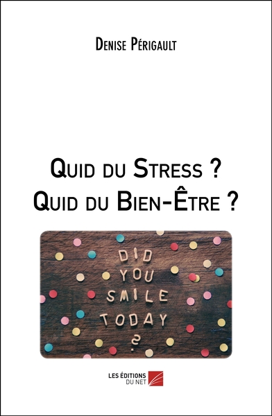 Image de Quid du Stress ? Quid du Bien-Être ?