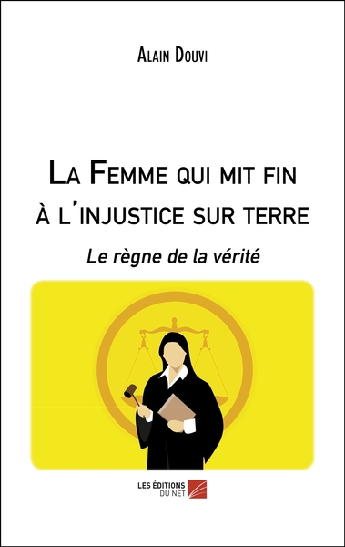 Image de La Femme qui mit fin à l'injustice sur terre