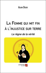 Image de La Femme qui mit fin à l'injustice sur terre