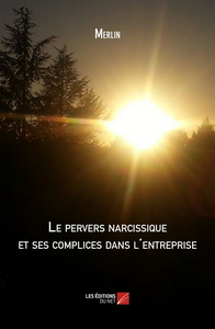 Image de Le pervers narcissique et ses complices dans l'entreprise