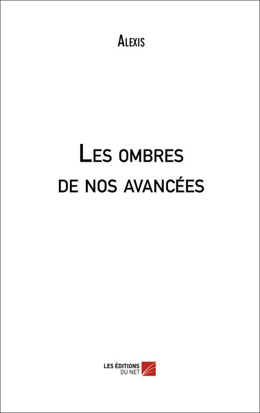 Image de Les ombres de nos avancées