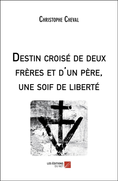 Image de Destin croisé de deux frères et d'un père, une soif de liberté
