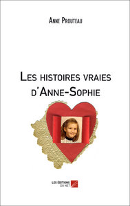 Image de Les histoires vraies d'Anne-Sophie