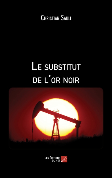Image de Le substitut de l'or noir
