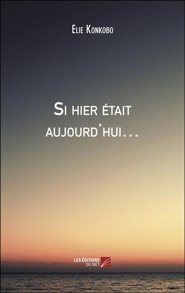 Image de Si hier était aujourd'hui…