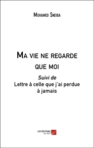 Picture of Ma vie ne regarde que moi