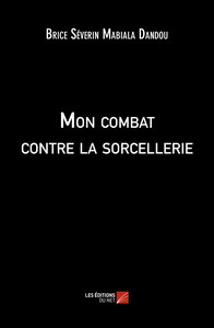 Picture of Mon combat contre la sorcellerie