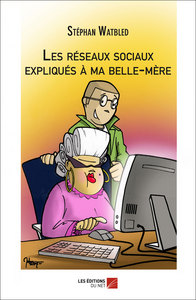 Image de Les réseaux sociaux expliqués à ma belle-mère