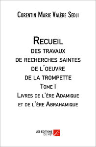 Picture of Recueil des travaux de recherches saintes de l'oeuvre de la trompette