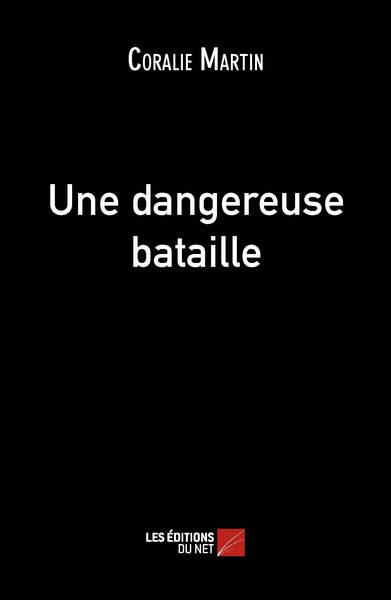 Picture of Une dangereuse bataille