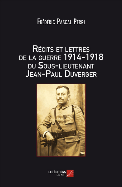 Image de Récits et lettres de la Guerre 1914 – 1918 du Sous-lieutenant Jean-Paul Duverger