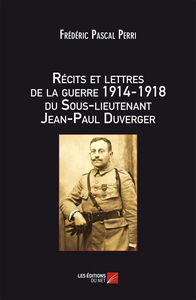 Image de Récits et lettres de la Guerre 1914 – 1918 du Sous-lieutenant Jean-Paul Duverger