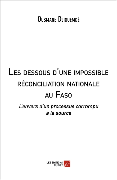 Image de Les dessous d'une impossible réconciliation nationale au Faso