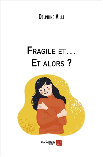 Image de Fragile et… Et alors ?