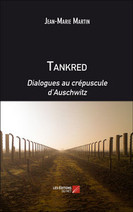 Image de Tankred. Dialogues au crépuscule d'Auschwitz
