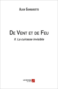 Picture of De Vent et de Feu - II. La cuirasse invisible