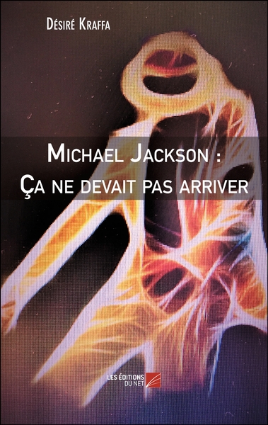 Picture of Michael Jackson : Ça ne devait pas arriver