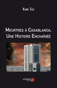 Image de Meurtres à Casablanca, Une Histoire Enchaînée