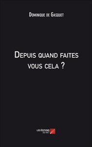 Picture of Depuis quand faites vous cela ?