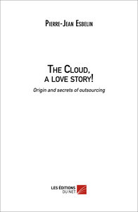 Picture of The Cloud, a love story! Origin and family secrets of outsourcing