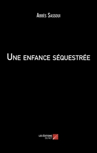 Image de Une enfance séquestrée