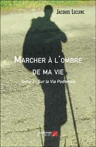 Picture of Marcher à l'ombre de ma vie