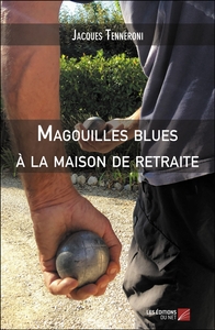 Image de Magouilles blues à la maison de retraite