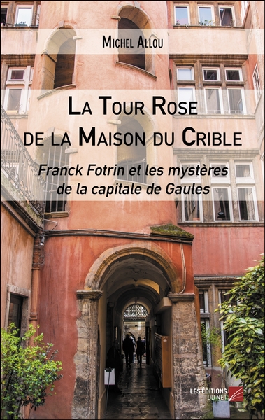 Image de La Tour Rose de la Maison du Crible