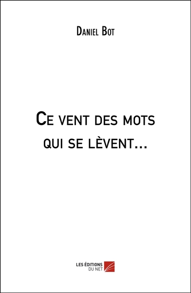 Image de Ce vent des mots qui se lèvent...