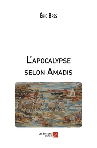Image de L'apocalypse selon Amadis