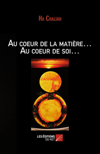 Image de Au coeur de la matière… Au coeur de soi…