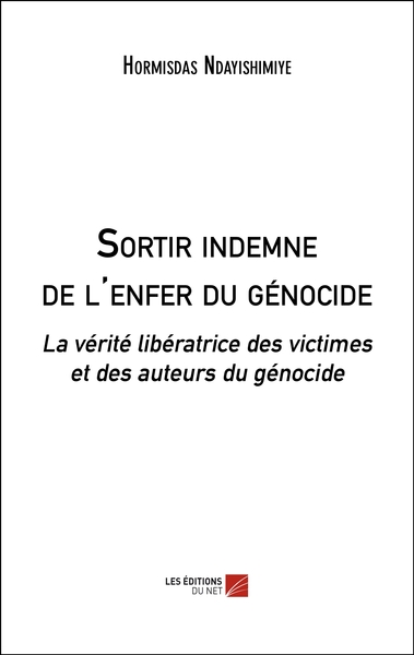 Image de Sortir indemne de l'enfer du génocide