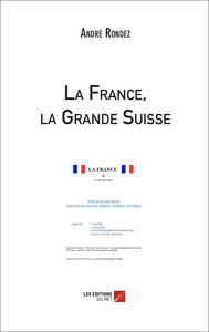 Image de La France, la Grande Suisse