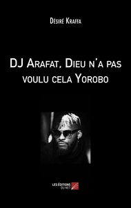 Picture of DJ Arafat, Dieu n'a pas voulu cela Yorobo