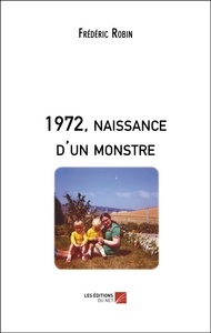 Picture of 1972, naissance d'un monstre