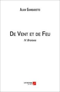 Picture of De Vent et de Feu - IV. Braises